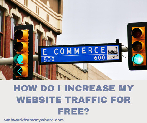 How do I increase my website traffic for free