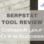 Serpstat Tool Review - webworkfromanywhere