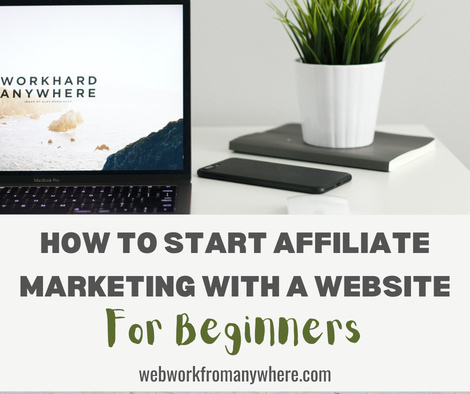How to Start Affiliate Marketing with a Website for Beginners