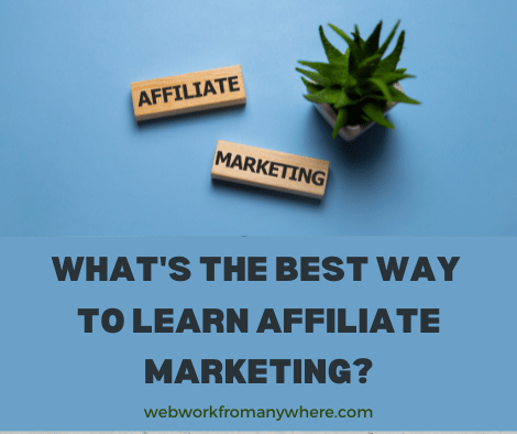 What's the Best Way to Learn Affiliate Marketing