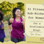 31 Fitness Sub Niches for Women for a Profitable Blog