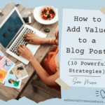 How to Add Value to a Blog Post