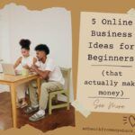 Online Business Ideas for Beginners