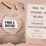 How to Choose a Niche without overthinking it