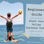 Beginners Guide - Start your online business today