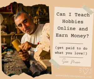 Can I Teach Hobbies Online and Earn Money