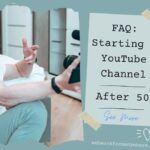 FAQ Starting a YouTube Channel