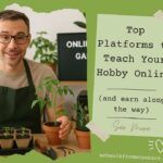 Top Platforms to Teach Your Hobby Online
