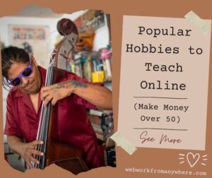 Popular Hobbies to Teach Online