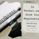 Is Rocket.net good for beginners