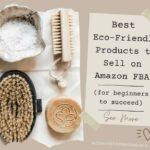 Best Eco Friendly Products to sell on Amazon FBA