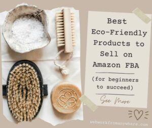 Best Eco Friendly Products to sell on Amazon FBA