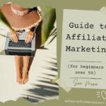 Guide to Affiliate Marketing for beginners over 50