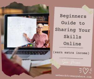 Beginners Guide to Sharing Your Skills Online