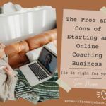 The Pros and Cons of Starting an Online Coaching Business