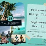 Pinterest Design Tips for Beginners Over 50