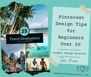 Pinterest Design Tips for Beginners Over 50