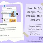How Buffer Keeps your social media active