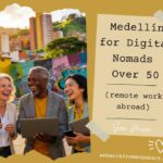 Medellin for Digital Nomads Over 50