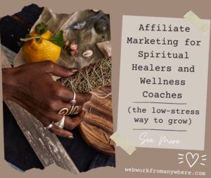 Affiliate Marketing for Spiritual Healers and Wellness Coaches