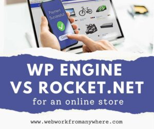 WP Engine vs Rocket.net for an online store